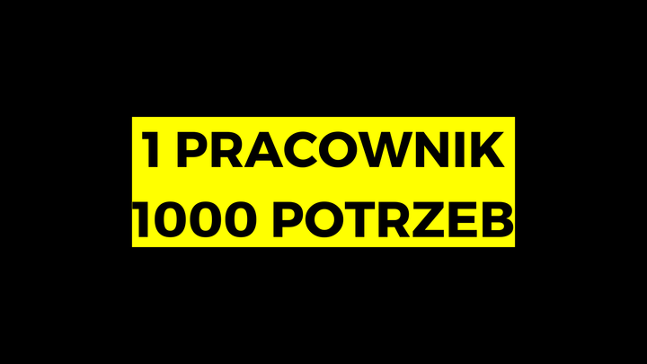 1 pracownik 1000 potrzeb