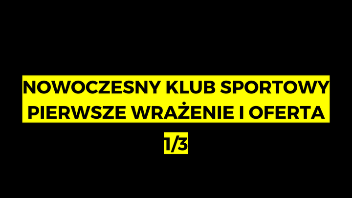 #21: Analiza nowoczesnego klubu sportowego z Wrocławia – pierwsze wrażenie i oferta (1/3)